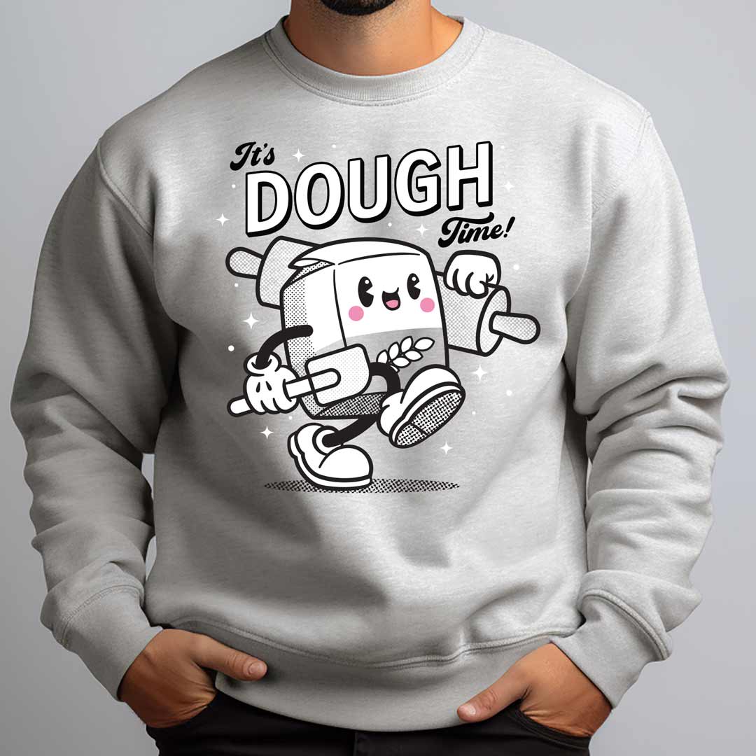 It's Dough Time Unisex Sweatshirt