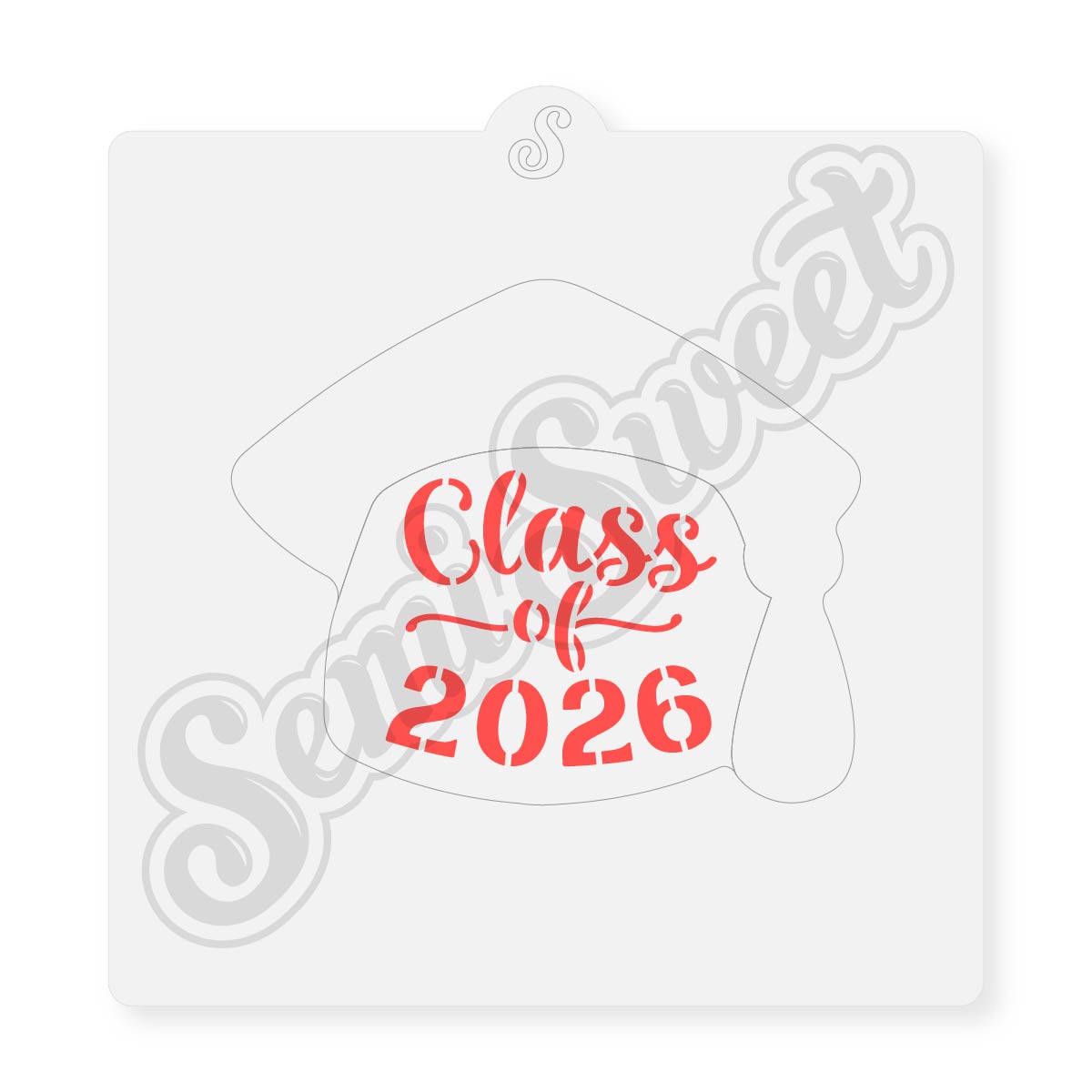 Graduation cap stencil with 'Class of 2026' made by Semi Sweet Designs