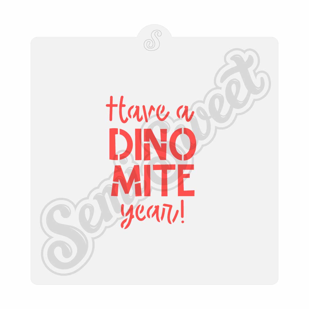 Have a Dino Mite Year Stencil