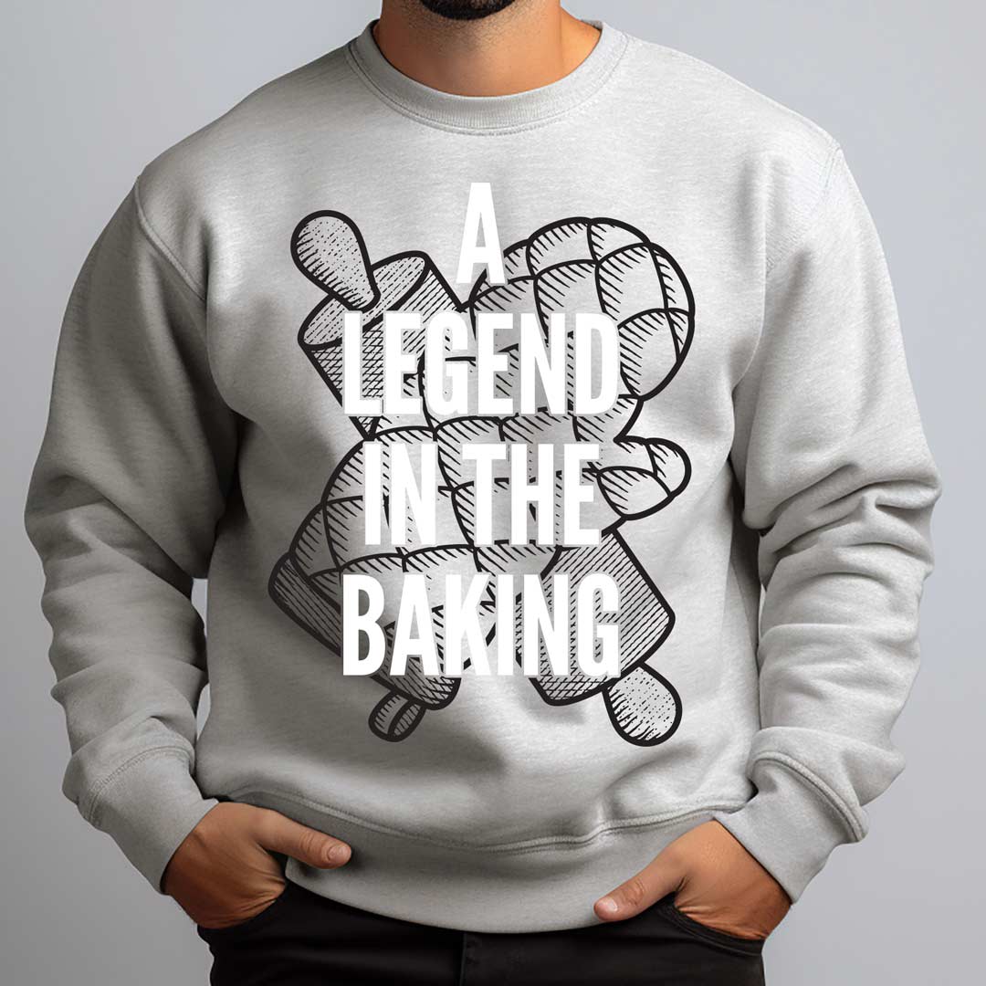 A Legend in the Baking Unisex Sweatshirt