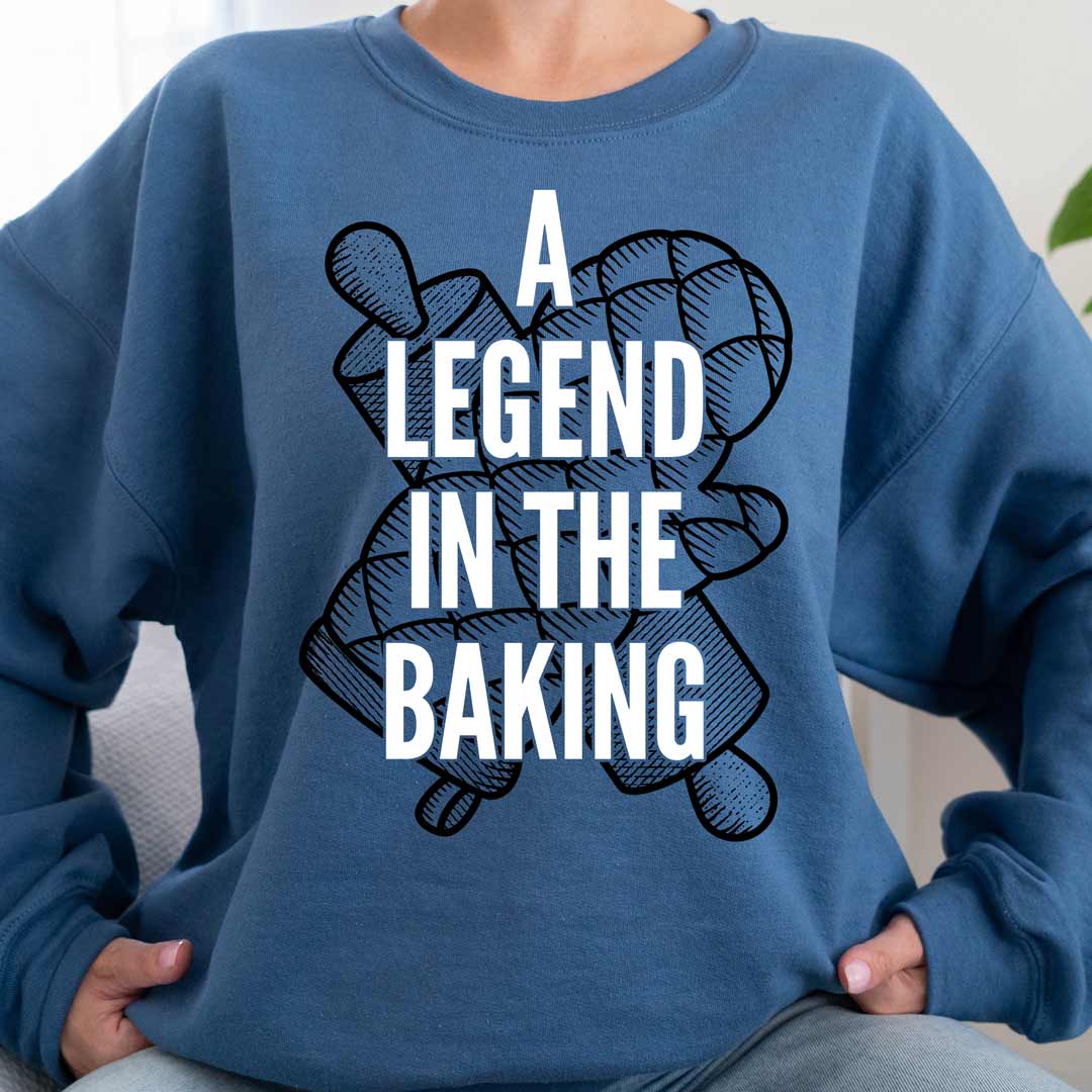 A Legend in the Baking Unisex Sweatshirt