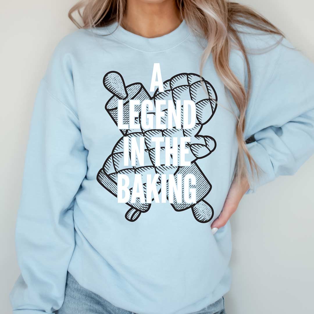 A Legend in the Baking Unisex Sweatshirt