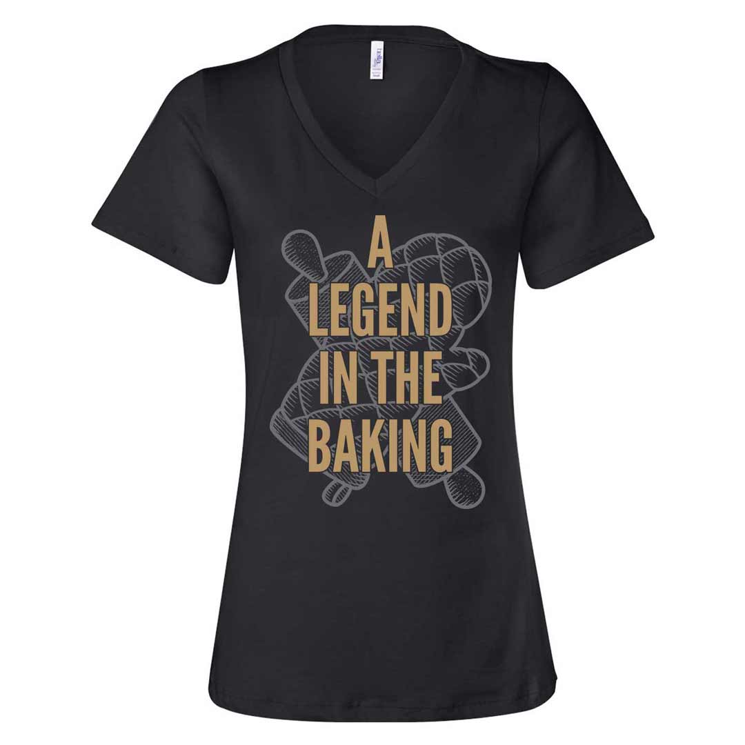 A Legend in the Baking Ladies V-Neck T-Shirt