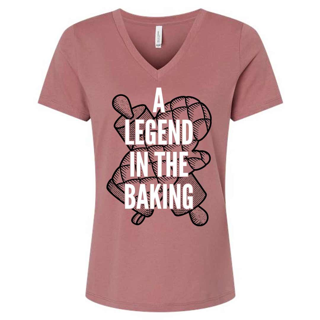 A Legend in the Baking Ladies V-Neck T-Shirt