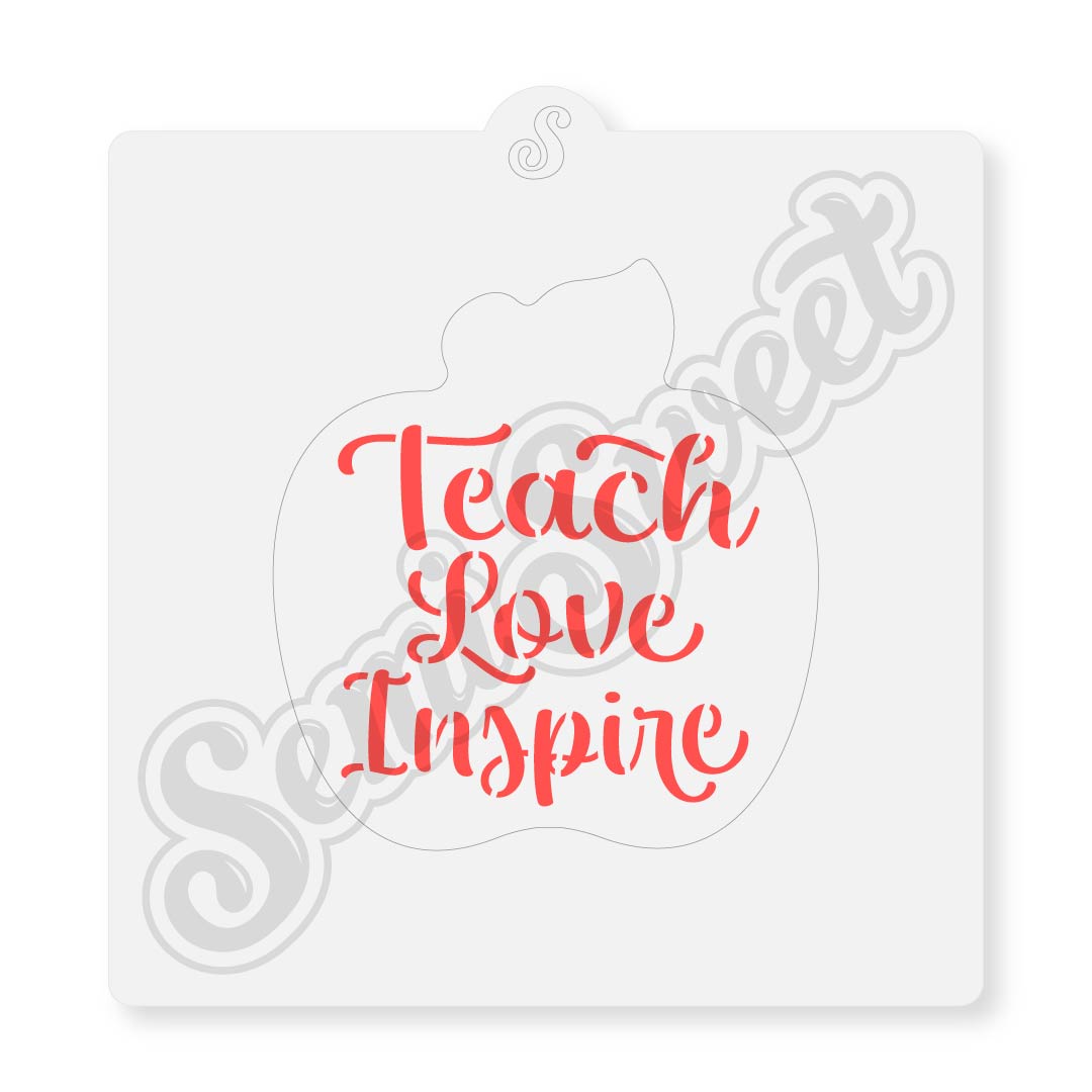 Teach Love Inspire Cookie Stencil