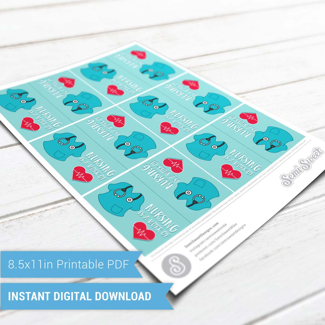 Nursing Is a Work of Heart  - Instant Download Printable Bag Topper