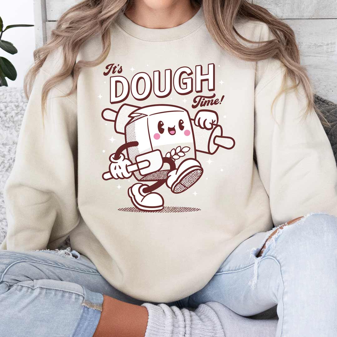 It's Dough Time Unisex Sweatshirt