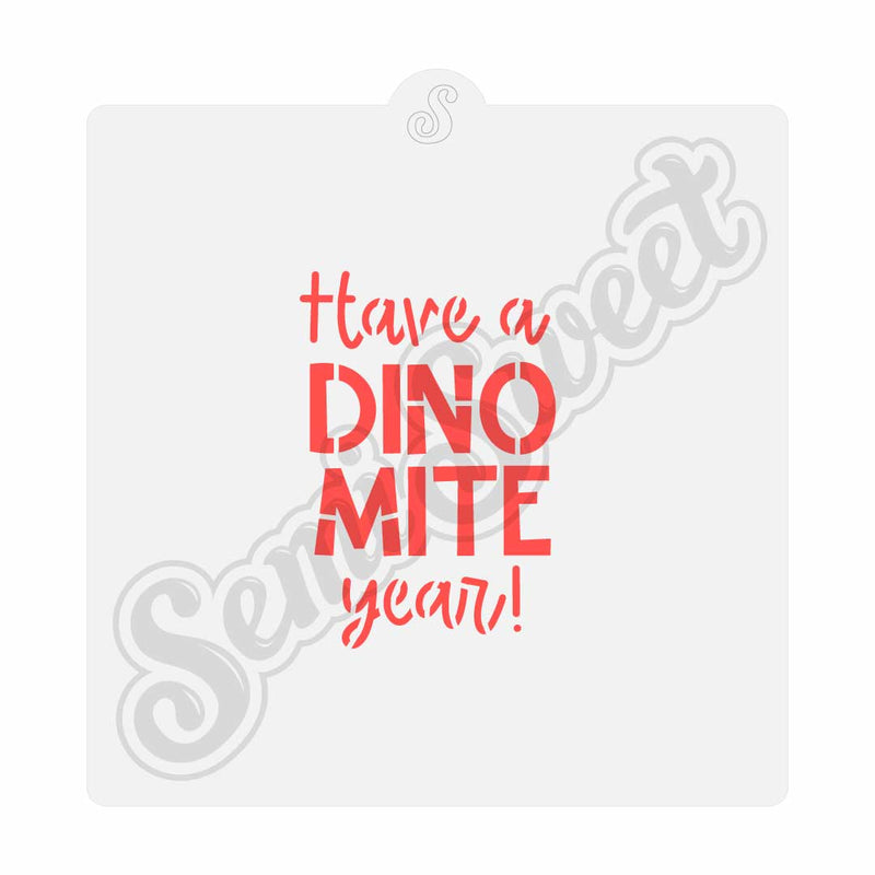 Have a Dino Mite Year Stencil
