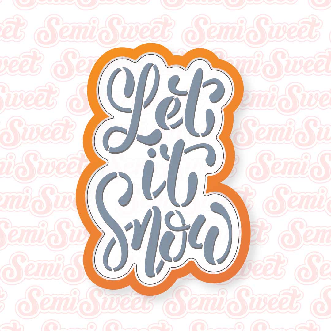 Let It Snow Script Cookie Cutter | Semi Sweet Designs