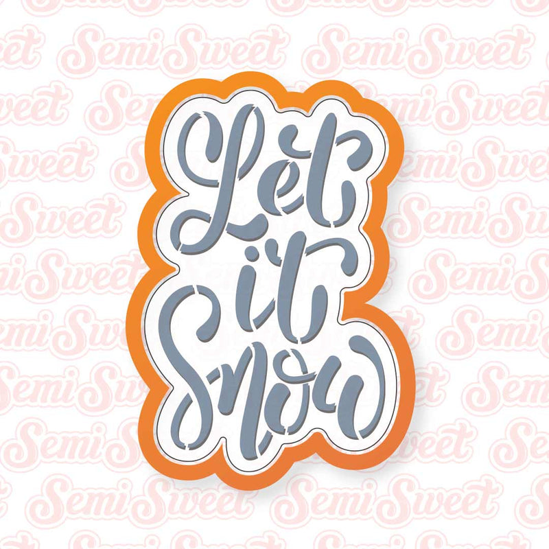 Let It Snow Script Cookie Cutter | Semi Sweet Designs