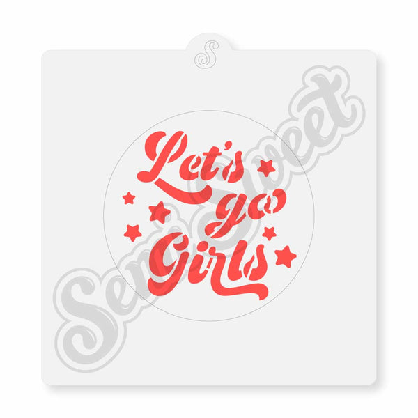 Let's Go Girls Circle Stencil