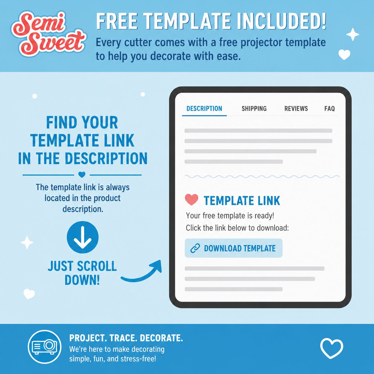 Promotional graphic for a digital template download, featuring the brand name 'Semi Sweet' at the top left. The graphic explains that a free projector template is included and provides instructions on how to find the template link in the description by scrolling down.