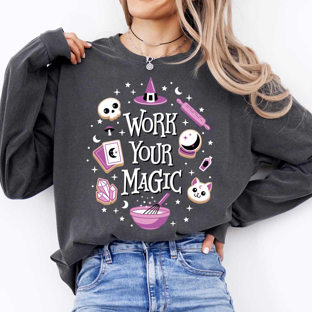 Work Your Magic Unisex Long Sleeve T-Shirt