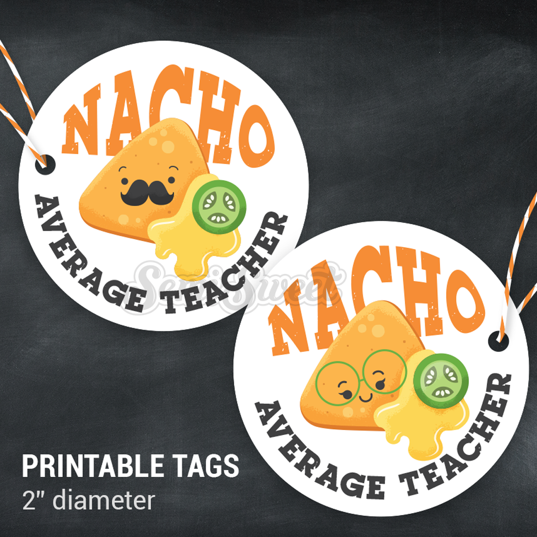 Nacho Average Teacher - Instant Download Printable 2" Circle Tag