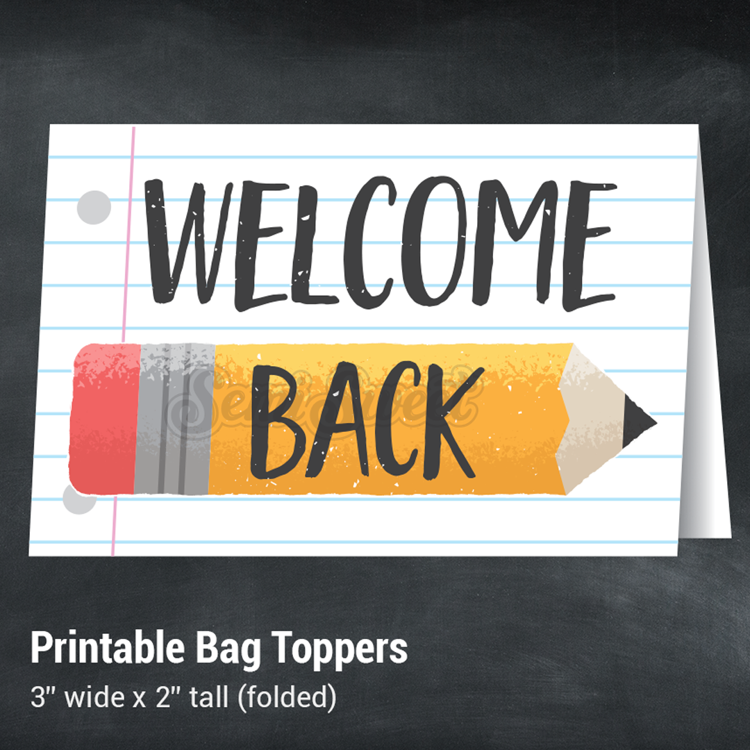 Welcome Back - Instant Download Printable Bag Topper