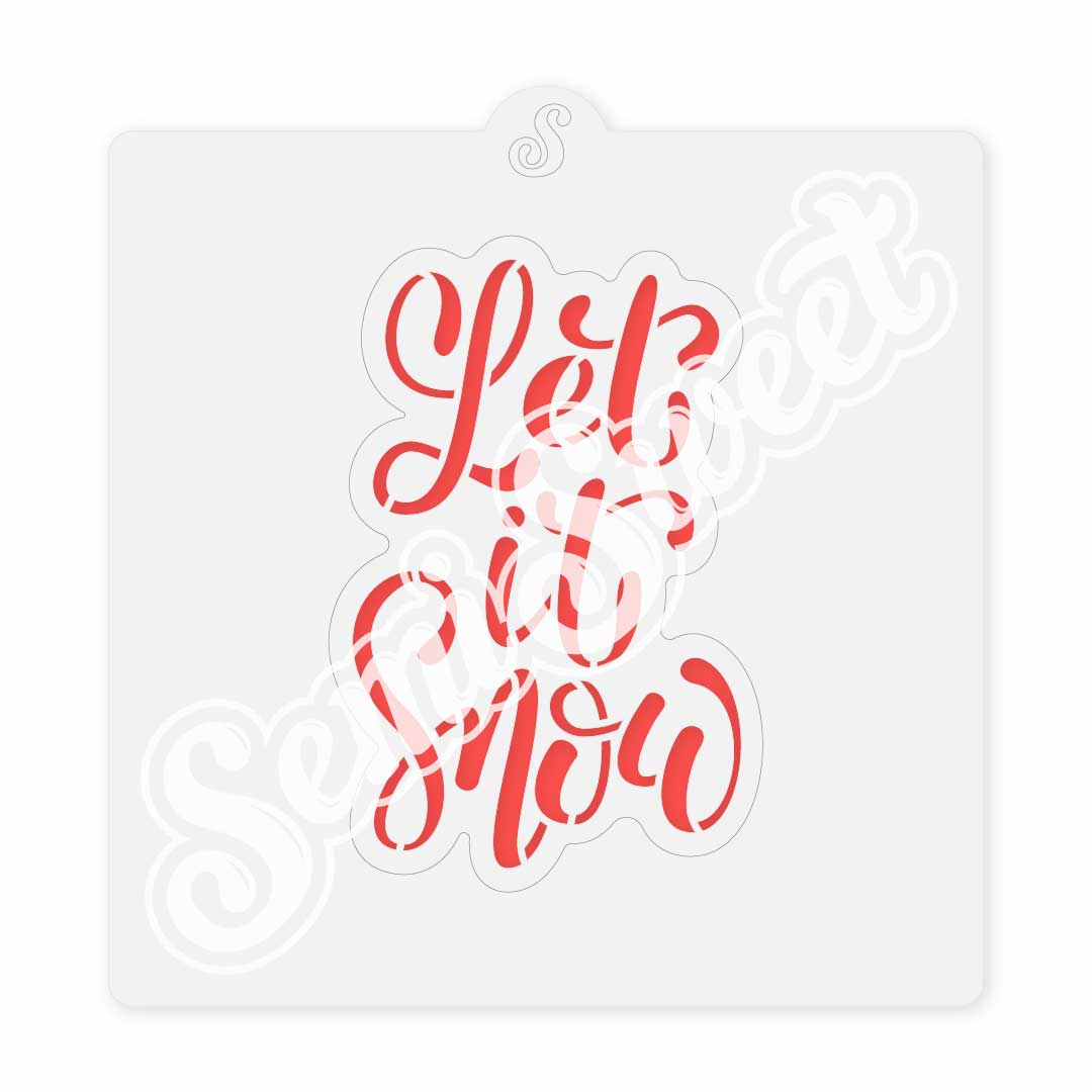 Let IT Snow Script Stencil | Semi Sweet Designs
