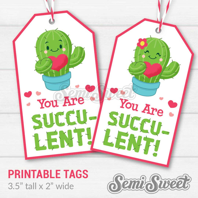 You Are Succulent - Instant Download Printable Tag